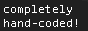 button that says completely hand coded